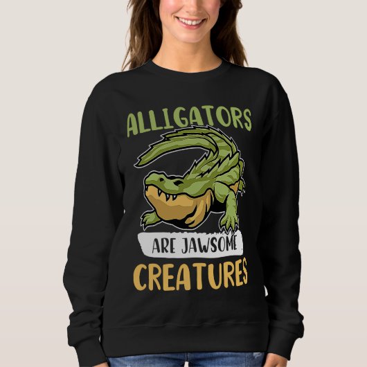 Alligator Alligators Zijn Jawsome Wezens Trui (Voorkant)