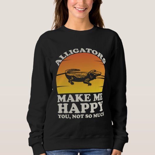 Alligators Make Me Happy Alligator Clothes Alligat Trui (Voorkant)