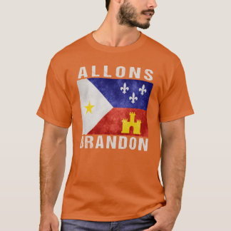 Allons Brandon Acadiana Vlag Allons Brandon T-shirt