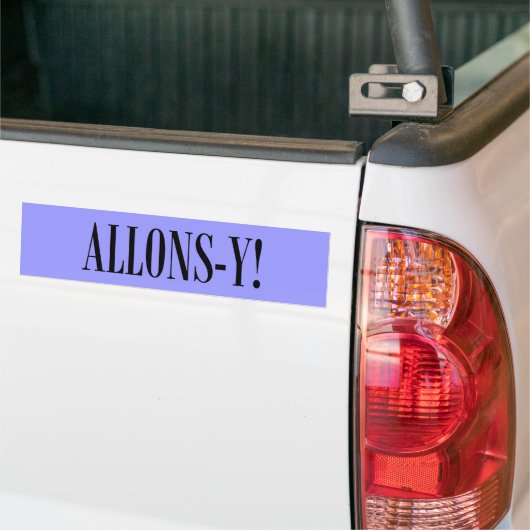 Allons-y! Bumpersticker (Op Truck)