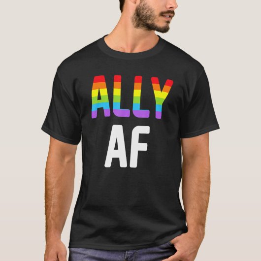Ally AF LGBTQ Lesbian Gay Pride Support Advocate M T-shirt (Voorkant)