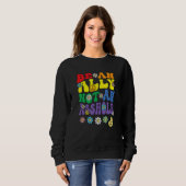 Ally Pride Rainbow  Retro Groovy LGBTQ Say Gay Trui (Voorkant volledig)