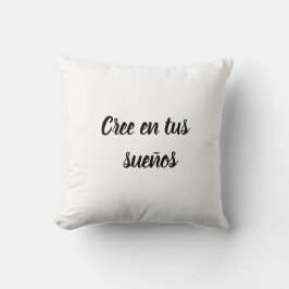 Almohada cree en tus sueños kussen