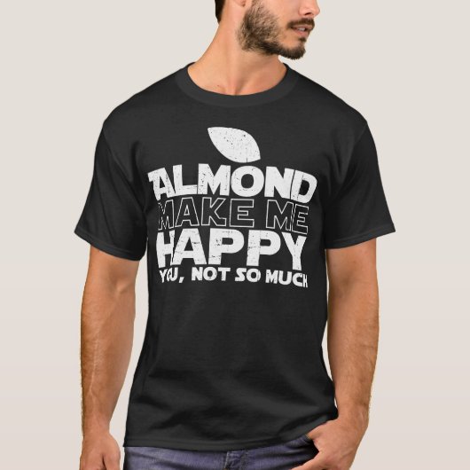 Almond Make Me Happy T-shirt (Voorkant)