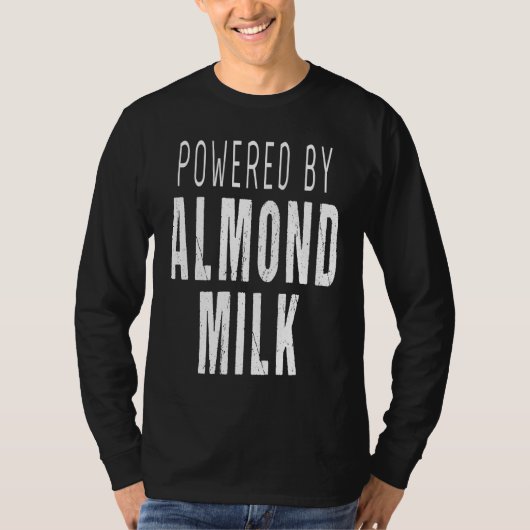 Almond Milk   Powered By Almond Milk T-shirt (Voorkant)
