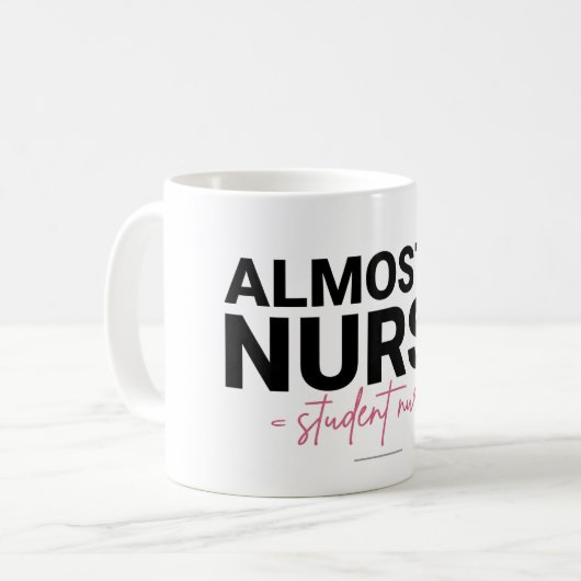 Almost a Nurse Student Nursing School Pink Script Koffiemok (Voorkant links)