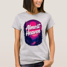 Almost Heaven Ladies West Virginia T-shirt