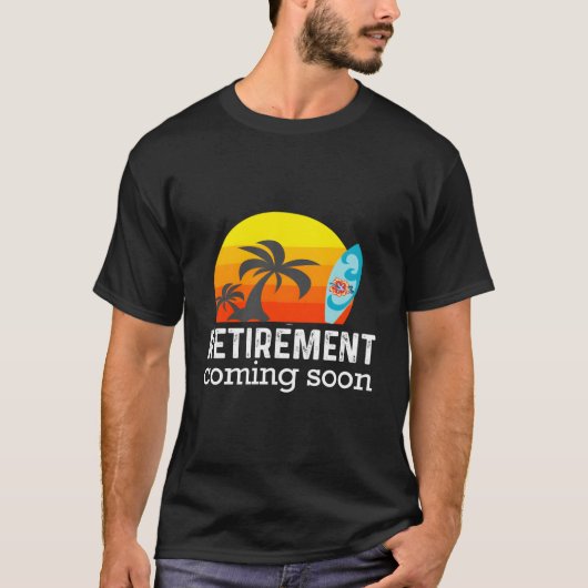 Almost Retired Retiret Coming Soon Retiring T-shirt (Voorkant)