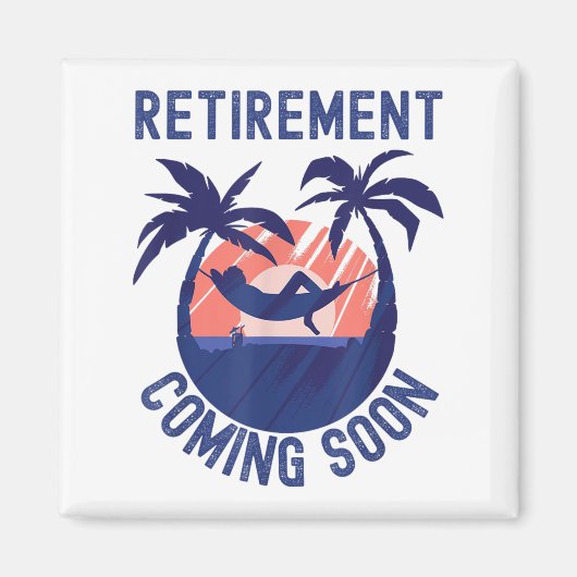 Almost Retired Retivation Coming Soon Funny Retiri Magneet (Voorkant)