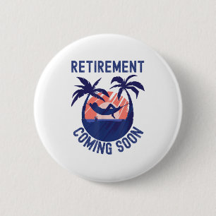 Almost Retired Retivation Coming Soon Funny Retiri Ronde Button 5,7 Cm