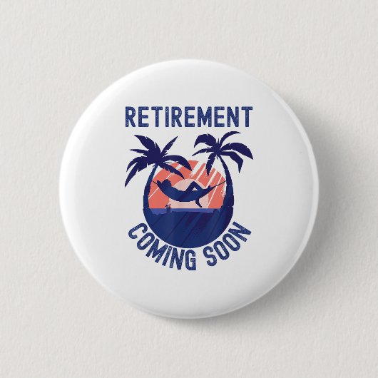 Almost Retired Retivation Coming Soon Funny Retiri Ronde Button 5,7 Cm (Voorkant)