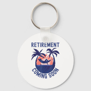 Almost Retired Retivation Coming Soon Funny Retiri Sleutelhanger