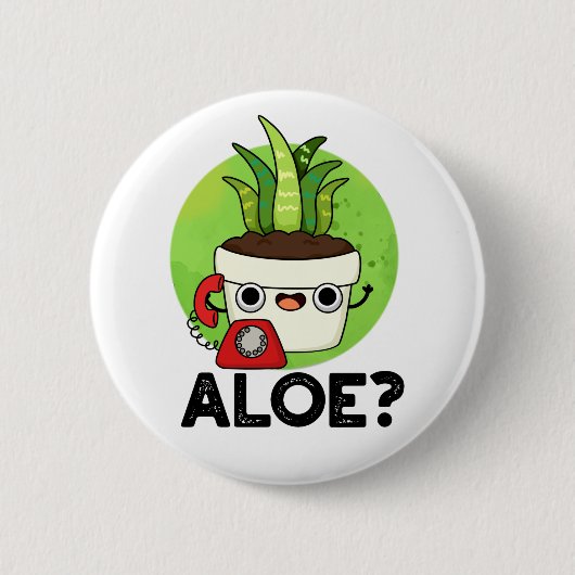 Aloe Funny Plant Hallo Ronde Button 5,7 Cm (Voorkant)