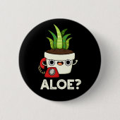 Aloë Funny Plant Hallo Ronde Button 5,7 Cm (Voorkant)