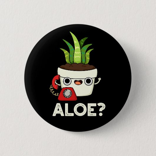 Aloë Funny Plant Hallo Ronde Button 5,7 Cm (Voorkant)