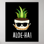Aloe-ha Funny Hawaiian Plant Pun Dark BG Poster (Voorkant)