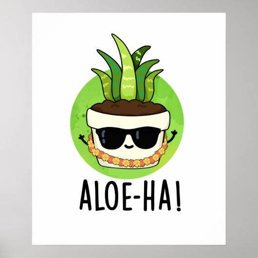 Aloe-ha Funny Hawaiian Plant Pun Poster (Voorkant)
