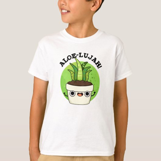Aloe-llujah Funny Aloe Vera Pun T-shirt (Voorkant)