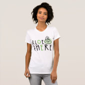 Aloe There Vrouwen T-Shirt – Schattige Plant Pun S (Voorkant volledig)