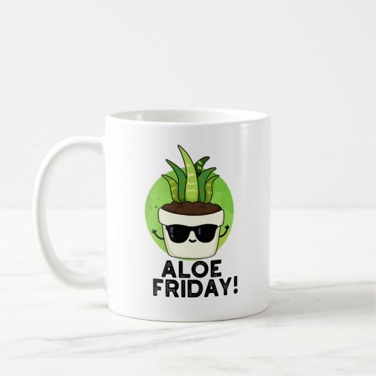 Aloe Vrijdag Funny Aloe Vera Plant Pun Koffiemok (Links)