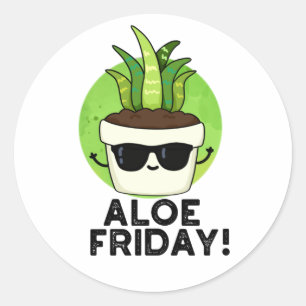 Aloe Vrijdag Funny Aloe Vera Plant Pun Ronde Sticker