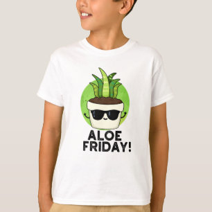 Aloe Vrijdag Funny Aloe Vera Plant Pun T-shirt