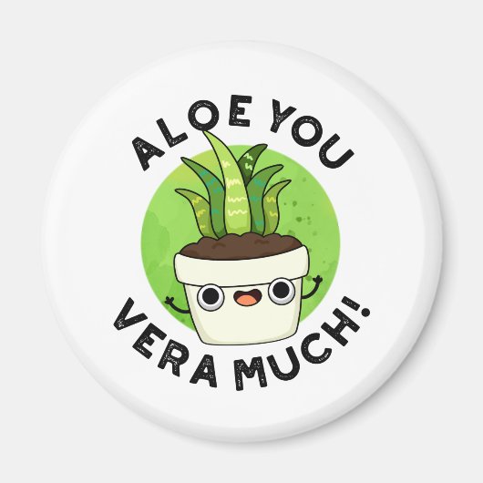 Aloe You Vera Veel Funny Plant Pun Magneet (Voorkant)