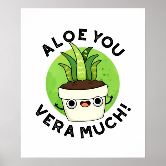 Aloe You Vera Veel Funny Plant Pun Poster (Voorkant)