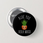 Aloe you Vera Veel Ronde Button 5,7 Cm (Voorkant /achterkant)
