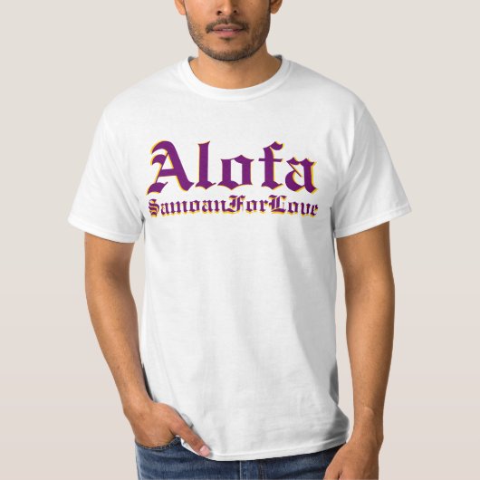 Alofa Samoan for Love T-shirt (Voorkant)