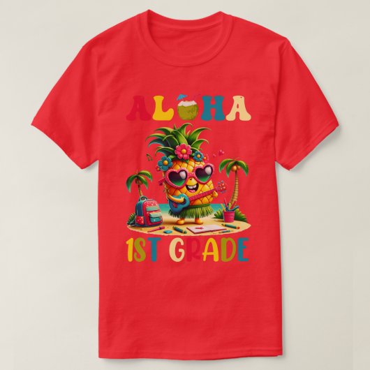 Aloha 1st Grade Pineapple Hawaii Terug naar School T-shirt (Design voorkant)
