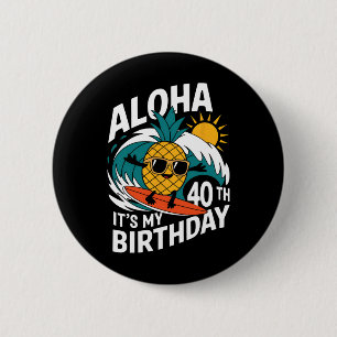 Aloha 40e verjaardag Hawaii ananas surfen Tropi Ronde Button 5,7 Cm
