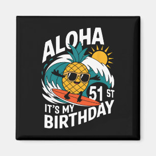 Aloha 51e verjaardag Hawaii Ananas Surfen Tropisch Magneet