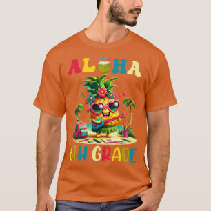 Aloha 6th Grade Pineapple Hawaii Terug naar School T-shirt