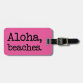 Aloha, Beaches grappig gezegde bagagelabel (Voorkant horizontaal)