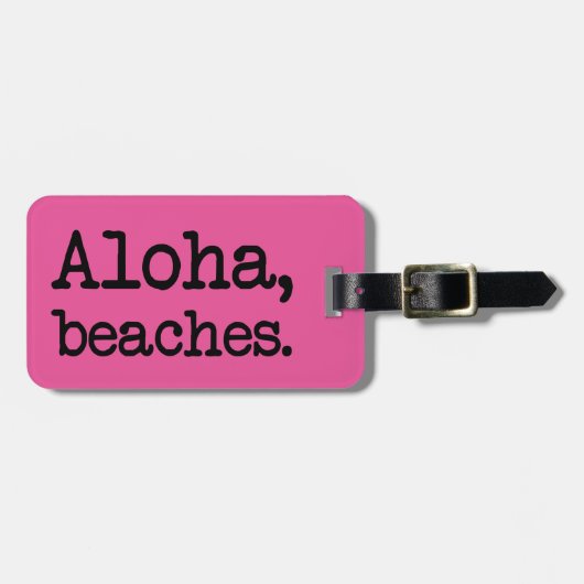 Aloha, Beaches grappig gezegde bagagelabel (Voorkant horizontaal)