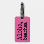 Aloha, Beaches grappig gezegde bagagelabel (Achterkant verticaal)