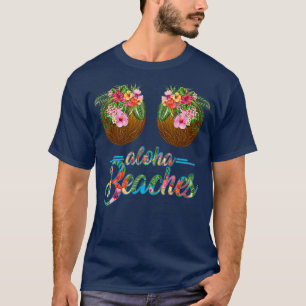 Aloha Beaches Hawaii Funny Coconut Bra Flower T-shirt
