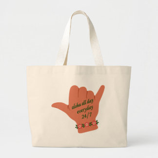 Aloha de hele dag, elke dag Shaka Grote Tote Bag