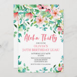 Aloha Derty Tropical Luau Birthday Invitation Kaart<br><div class="desc">grafische kaart van DeniseAnneGraphics.etsy.com Aloha 30! Tropische Luau 30e verjaardag. Mooie tropische bloemen en groen.</div>