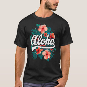 Aloha Flowers Hawaiian Hawaii Beach Luau Party T-shirt