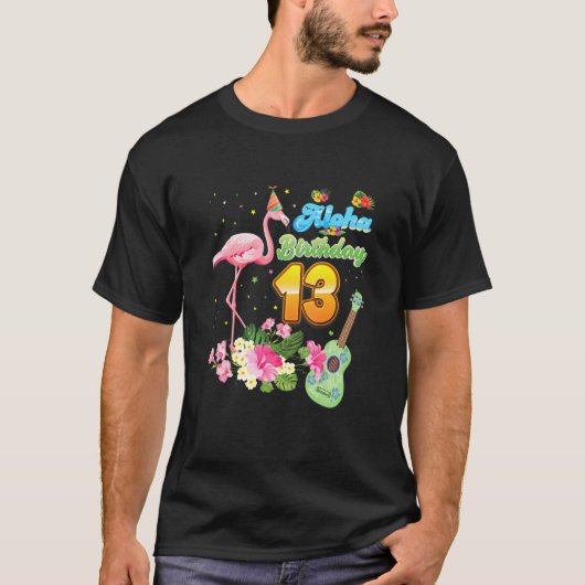 Aloha Hawaii 13e verjaardag 13 jaar oude Flamingo T-shirt (Voorkant)