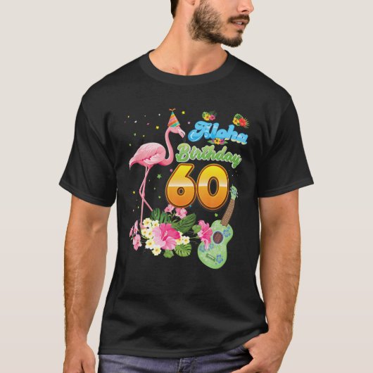 Aloha Hawaii 60e verjaardag 60 jaar oude Flamingo T-shirt (Voorkant)