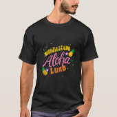 Aloha Hawaii Tropisch eiland Luau Kostuum Party Te T-shirt (Voorkant)