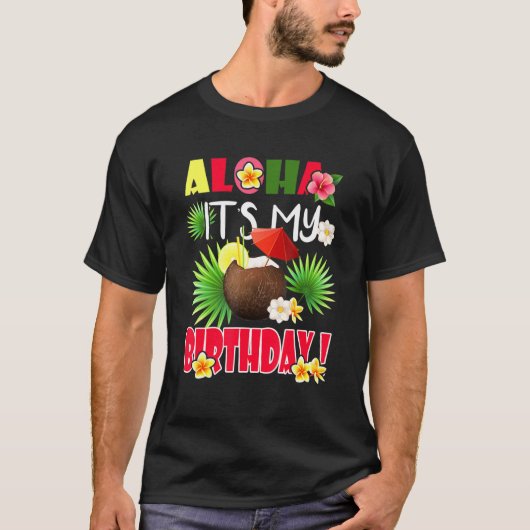 Aloha Hawaiian is mijn verjaardag Floral Summer T-shirt (Voorkant)
