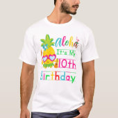 Aloha Het is mijn 10e verjaardag Hawaii Second Gir T-shirt (Voorkant)