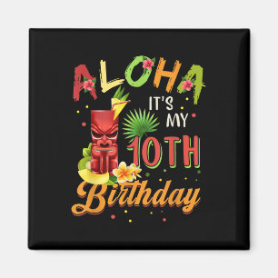 Aloha Het is mijn 10e verjaardag Hawaiian 10 jaar Magneet
