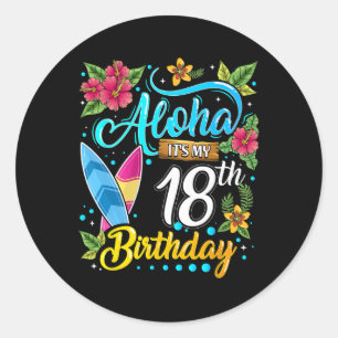 Aloha Het Is Mijn 18e Verjaardag Surfen Hawaï Stra Ronde Sticker