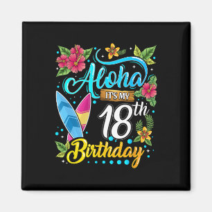 Aloha Het Is Mijn 18e Verjaardag Surfen Hawaii Str Magneet