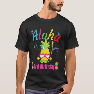 Aloha Het is mijn 3e verjaardag Hawaii 3 jaar meis T-shirt